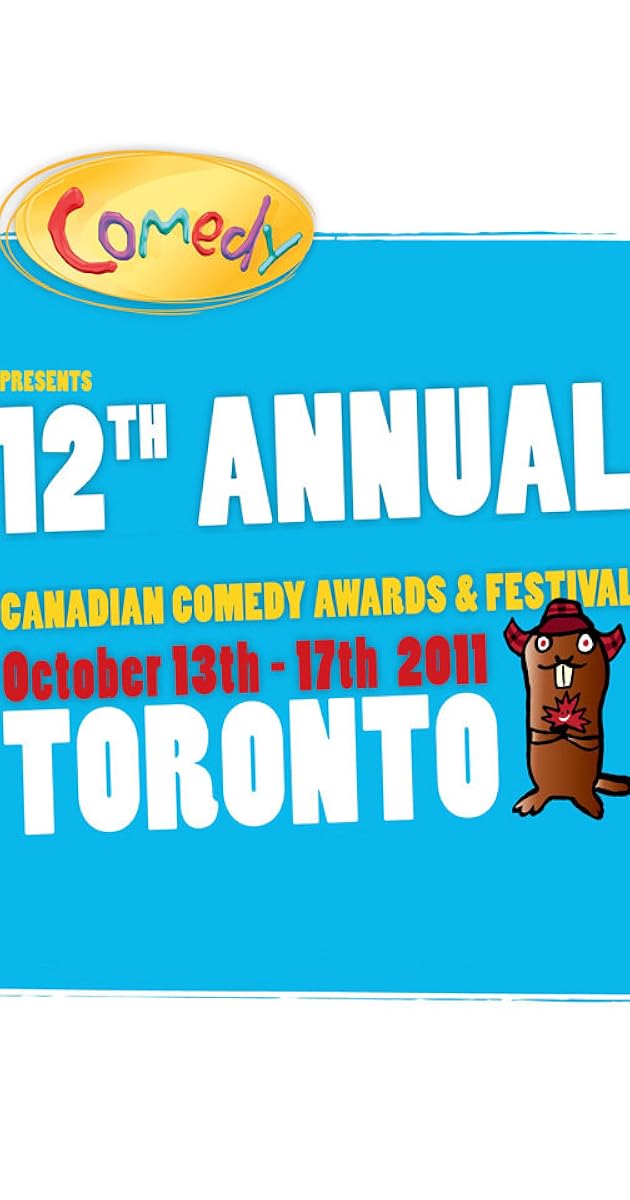 The 12th Annual Canadian Comedy Awards (2011) IMDb