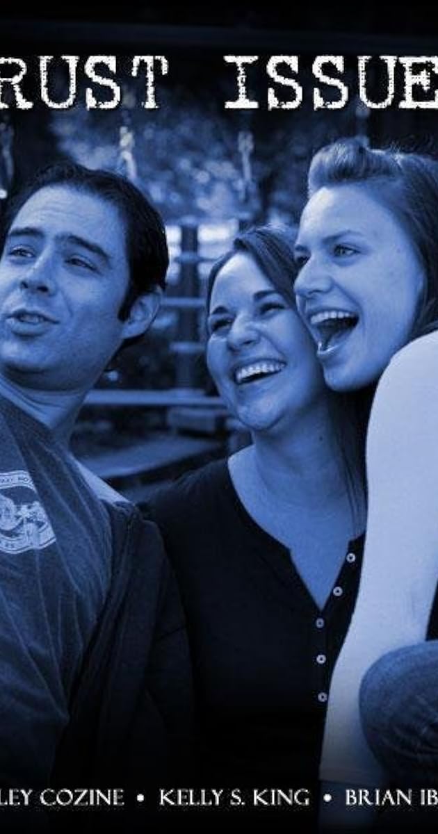 Trust Issues (2008) IMDb
