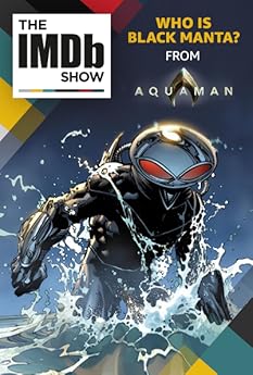 The 'Aquaman' trailer made waves at San Diego Comic-Con but left us with questions about the movies mysterious villain Black Manta. In this edition of the IMDbrief we explore Black Manta's sinister comic-book origins.